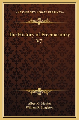 The History of Freemasonry V7 1169319696 Book Cover