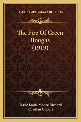 The Fire Of Green Boughs (1919) 1165798204 Book Cover