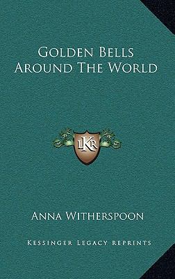 Golden Bells Around The World 1166138054 Book Cover
