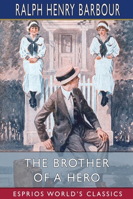 The Brother of a Hero (Esprios Classics): Illus... B0BQ9WY6D4 Book Cover