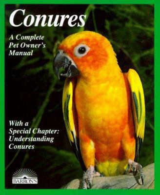 Conures: Everything About Purchase, Housing, Ca... 0812048806 Book Cover
