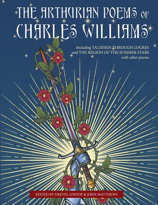 The Arthurian Poems of Charles Williams 1958061026 Book Cover