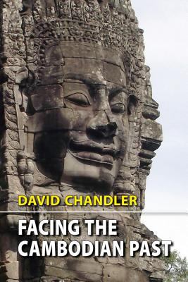 Facing the Cambodian Past: Selected Essays, 197... 9747100649 Book Cover