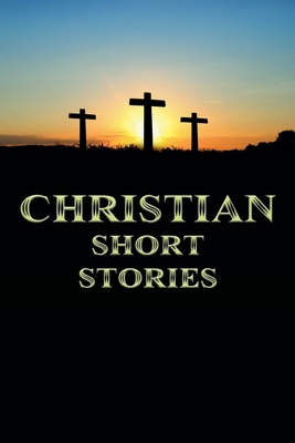 Christian Short Stories B0CW7QFFCM Book Cover