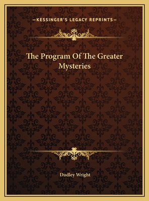 The Program Of The Greater Mysteries 1169416373 Book Cover