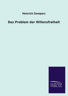 Das Problem Der Willensfreiheit [German] 3846042757 Book Cover