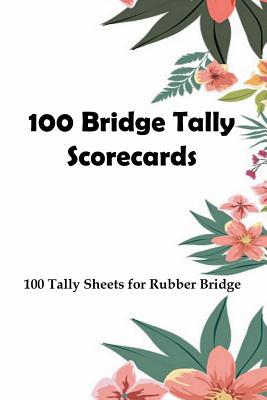 100 Bridge Tally Scorecards: 100 Tally Sheets f... 1076870473 Book Cover