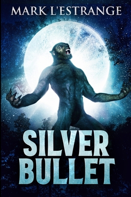 Silver Bullet: Large Print Edition [Large Print] 1034258044 Book Cover