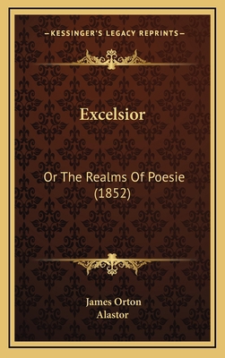 Excelsior: Or the Realms of Poesie (1852) 1164705334 Book Cover