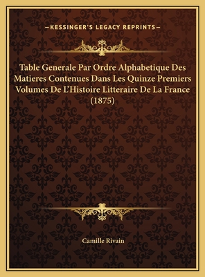 Table Generale Par Ordre Alphabetique Des Matie... [French] 116982255X Book Cover