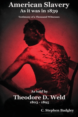 American Slavery As It Was In 1839: Testimony o... 0615764401 Book Cover