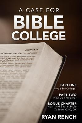 A Case For Bible College 1493757512 Book Cover