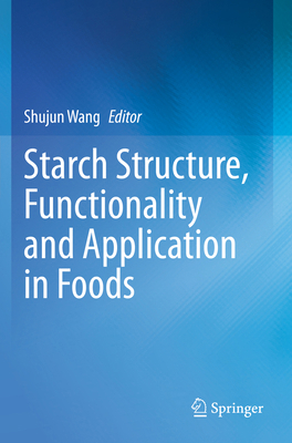 Starch Structure, Functionality and Application... 9811506248 Book Cover
