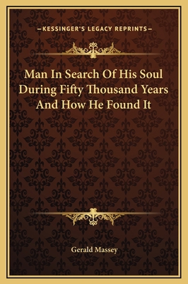 Man In Search Of His Soul During Fifty Thousand... 1169185495 Book Cover