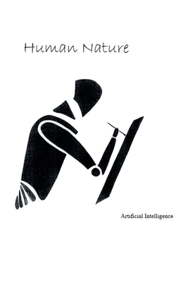Human Nature: Artificial Intelligence 1665797096 Book Cover