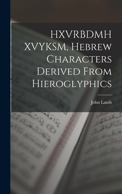 HXVRBDMH XVYKSM, Hebrew Characters Derived From... 1016936974 Book Cover