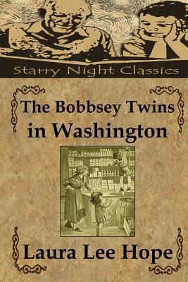 The Bobbsey Twins in Washington 149042606X Book Cover