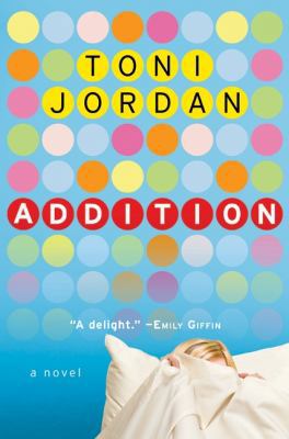 Addition: A Novel 0061582573 Book Cover