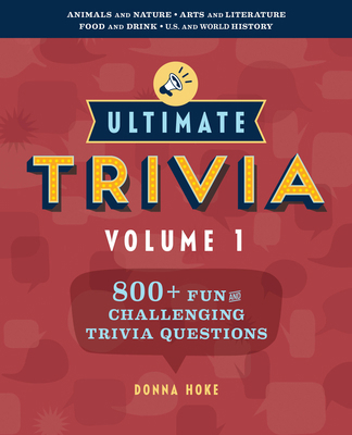 Ultimate Trivia, Volume 1: 800 + Fun and Challe... 1641528613 Book Cover
