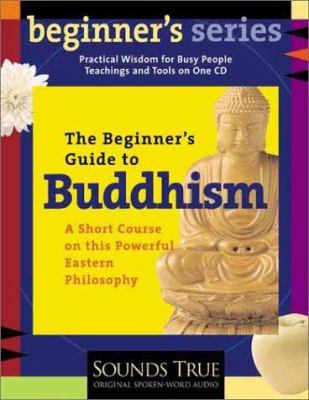 The Beginner's Guide to Buddhism 156455886X Book Cover