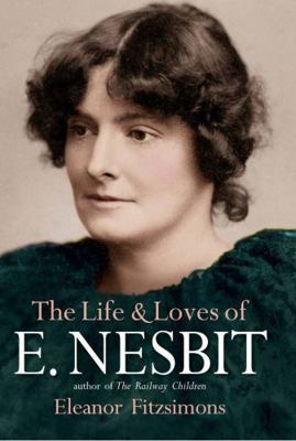 The Life and Loves of Edith Nesbit 0715651463 Book Cover