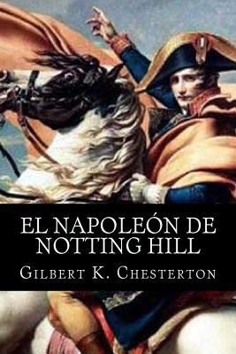 El Napoleon de Notting Hill [Spanish] 1514872064 Book Cover