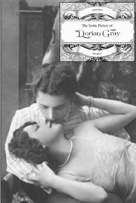 The Erotic Picture of Dorian Gray (VOLUME II) 1535033835 Book Cover
