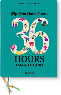 The New York Times: 36 Hours Asia & Oceania 3836545047 Book Cover