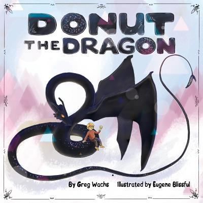 Donut The Dragon 1545125430 Book Cover