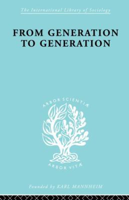 From Generation to Generation: Age Groups and S... 0415863465 Book Cover