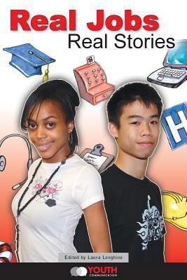 Real Jobs, Real Stories: Stories by Teens about... 1933939966 Book Cover