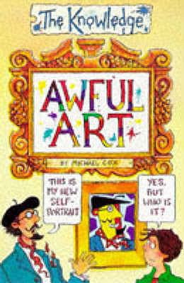Awful Art (Knowledge) B001KTWUGC Book Cover