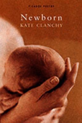 Newborn: Poems on Motherhood 0330419307 Book Cover