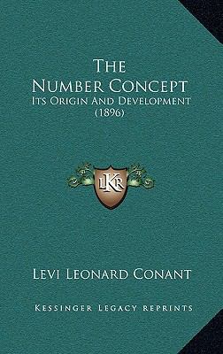 The Number Concept: Its Origin And Development ... 1165626624 Book Cover