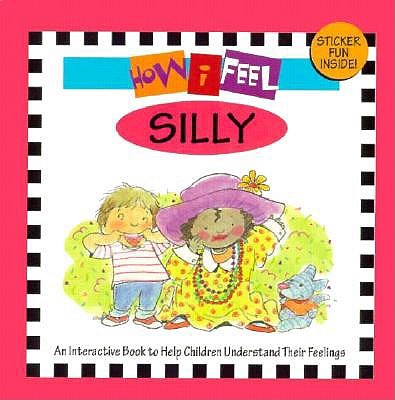 How I Feel Silly [With Stickers and Activity Card] 1891100033 Book Cover