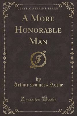 A More Honorable Man (Classic Reprint) 1331429846 Book Cover