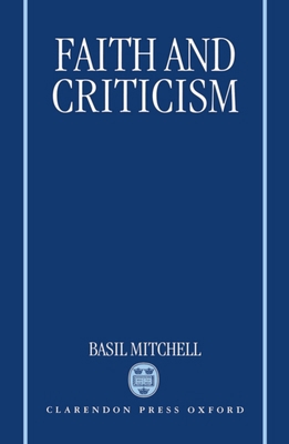 Faith and Criticism: The Sarum Lectures 1992 0198267584 Book Cover