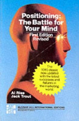 Positioning: The Battle for Your Mind 0071002731 Book Cover