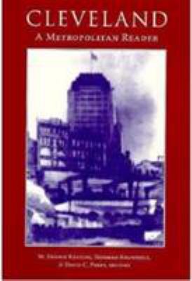 Cleveland: A Metropolitan Reader 087338492X Book Cover