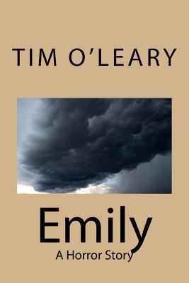 Emily: A Horror Story 1973752409 Book Cover