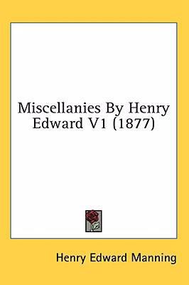 Miscellanies By Henry Edward V1 (1877) 0548936641 Book Cover