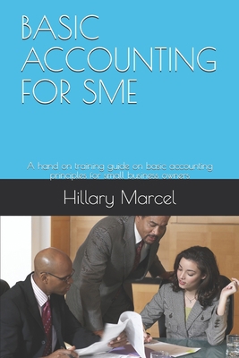 Basic Accounting for Sme: A hand on training gu... B08ZVZKGXM Book Cover