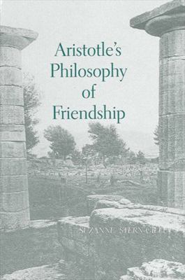 Aristotle's Philosophy of Friendship 0791423417 Book Cover