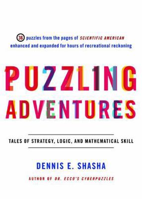 Puzzling Adventures: Tales of Strategy, Logic, ... 0393326632 Book Cover