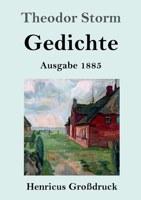 Gedichte (Großdruck): (Ausgabe 1885) [German] 3847843109 Book Cover