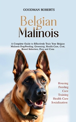 Belgian Malinois: A Complete Guide to Effective...            Book Cover