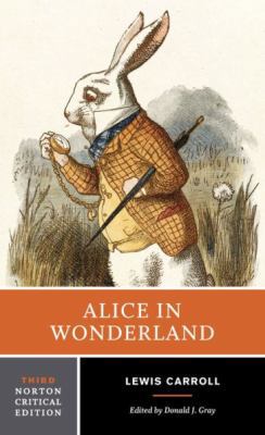 Alice in Wonderland: A Norton Critical Edition 0393932346 Book Cover