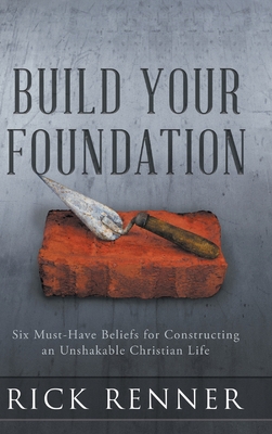 Build Your Foundation: Six Must-Have Beliefs fo... 1680315838 Book Cover