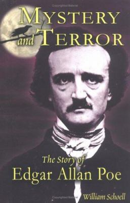 Mystery and Terror: The Story of Edgar Allan Poe 1931798397 Book Cover