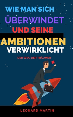 Der Weg der Träumer: Wie man sich überwindet un... [German] B0CWKZKXJZ Book Cover